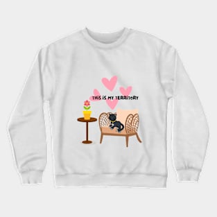 This is My Territory Crewneck Sweatshirt